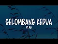Lagu VLAB - Gelombang Kedua (Lirik Lagu)