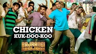 Chicken KUK-DOO-KOO VIDEO Song - Mohit Chauhan Palak M Pritam | Salman Khan | Bajrangi Bhaijaan