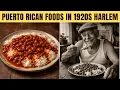 25 Dishes Puerto Rican Immigrants Ate When Nobody Was Looking 1920s Harlem