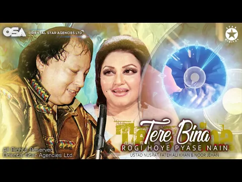 Download MP3 Tere Bina Rogi Hoye Pyase Nain | Noor Jehan & Nusrat Fateh Ali Khan | official video | OSA Worldwide