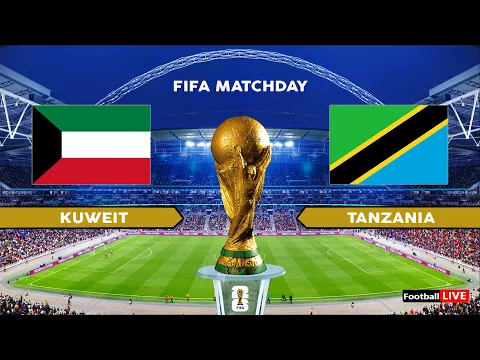 Video Thumbnail: KUWAIT vs TANZANIA - FIFA MATCHDAY International World Cup | Full Match All Goals | Simulation PES