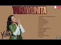 Lagu Yura Yunita Best Song 2025| Yura Yunita Full Album| Best of Yura Yunita