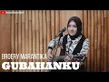 Download Lagu GUBAHANKU - BROERY MARANTIKA | COVER BY UMIMMA KHUSNA