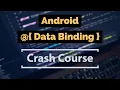Android - Data Binding Crash Course