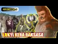 ASAL USUL KERA RAKS4SA YANG MEMPORAK PORANDAKAN KOTA CHANG,AN - Alur Kera Sakti 2 Episode 1