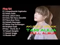 Lagu TAMI AULIA ALBUM LUMPUHKANLAH INGATANKU;  TAMI AULIA AKUSTIK COVER LAGU INDONESIA TERBAIK FULL ALBUM