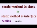 class vs interface static method Code Through Easy Way 5 mins