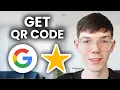 How To Get QR Code For Google Reviews - Tutorial