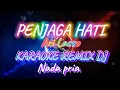 Download Lagu Penjaga hati_Ari Lasso_Karaoke Musik Remix Jadul_Nada pria