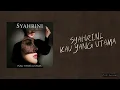 Syahrini - Kau Yang Utama (Lirik) | Comeback Princess Syahrini 2026