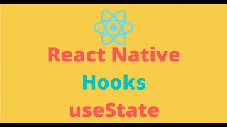 Learn about React Native useState Hook Function component state management