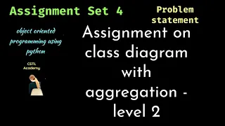 Assignment on class diagram with Aggregation - level 2 problem statement infosys springboard