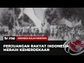 Lagu Perjuangan Rakyat Indonesia Meraih Kemerdekaan | tvOne