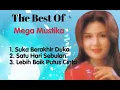 Download Lagu Mega Mustika - Suka Berakhir Duka - Satu Hari Sebulan - Lebih Baik Putus Cinta