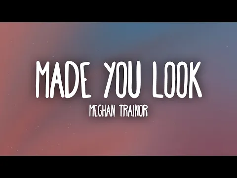 Download MP3 Meghan Trainor - Made You Look (Lyrics)