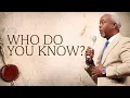Who Do You Know Bishop Dale C Bronner