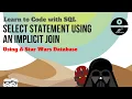 SQL Lesson SQL SELECT Statement with an IMPLICIT JOIN