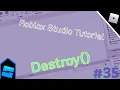 Roblox Studio Tutorial Part 35 Destroy