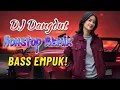 Download Lagu DJ DANGDUT BASS EMPUK TERBARU 2025 🎵 NONSTOP REMIX BIKIN HATI ADEM - DJ DANGDUT NONSTOP FULL ALBUM