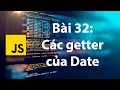JavaScript 32 Cac phuong thuc get cua Date object