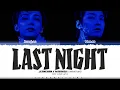 Download Lagu JEONGHAN X WONWOO (SEVENTEEN) 'Last Night (어젯밤)' Lyrics [Color Coded Han_Rom_Eng] | ShadowByYoongi