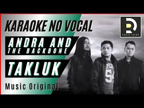 Download MP3 ANDRA AND THE BACKBONE - TAKLUK, Karaoke Tanpa Vokal (Musik Asli)