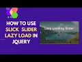 Slick Slider Lazy Load Slick Slider Lazy Load not Working 100 Fixed