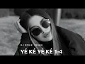 Lagu DJ SPIKE  - Yé Ké Yé Ké | 1- 4  Remix / Song  Best Dance  Music  2025