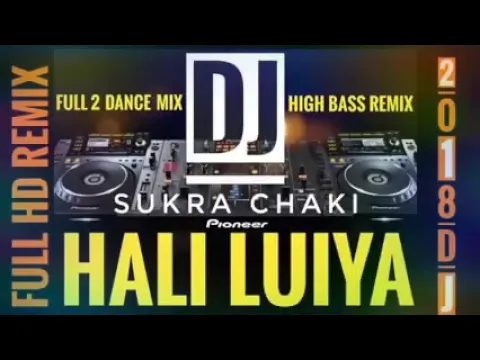 Download MP3 Hali luya DJ.  Hali luya. Liya. Hali luya DJ.  DJ.  DJ song.