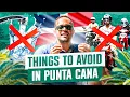 7 Things to Avoid in Punta Cana Dominican Republic They an Ruin your Trip