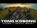 Lagu TONG KOSONG - SLANK | HEAVY METAL (OFFICIAL MUSIC VIDEO)