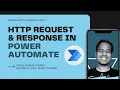 Working with HTTP Request and Response in Power Automate