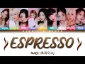 Download Lagu TWICE (트와이스) - ESPRESSO [Color Coded Lyrics Han|Rom|Eng]