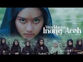 Download Lagu Inong Aceh - Viza Maviza (Official Music Video)