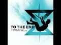 To The End (Feat. Brandon Saller Of Atreyu)