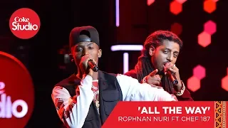 rophnan u0026 chef 187 all the way coke studio africa original