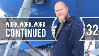 Sailing Around The World – Work, Work, Work Continued – Living with the tide   Ep 32