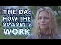 How Do The Movements Work The MetaPhysics of The OA Explained