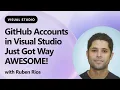 GitHub Accounts in Visual Studio Just Got Way AWESOME
