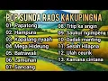 Download Lagu LAGU SUNDA || POP SUNDA || POP SUNDA POPULER RAOS KAKUPINGNA