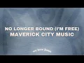 Maverick City Music Forrest Frank - No Longer Bound I m Free sped up