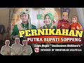Pernikahan Putra Bupati Soppeng |Lagu Bugis Soppeng Ininnawa Sabarae | Vocafarabi Acapella (Cover)