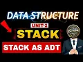 STACK AS ADT Abstract data type In Data Structure Unit-4