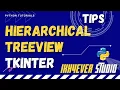 How to make a Hierarchical treeview in Python GUI application Using Tkinter