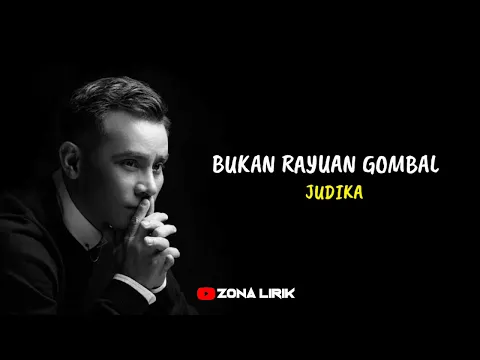 Download MP3 LIRIK LAGU BUKAN RAYUAN GOMBAL - JUDIKA