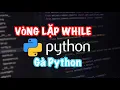 Python can ban - vong lap while trong python