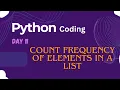 Python Coding Day 11 Beginner friendly Count Frequency of Elements in a List