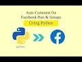Auto Comment On Facebook Post Python Marvelous Programmer