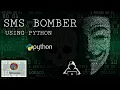 SMS BOMBER USING PYTHON TUTORIAL
