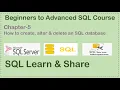 Chapter Five How to Create Alter Delete SQL Databases